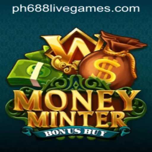 Discover 'MoneyMinterBonusBuy': A Thrilling Game Experience with 'ph688'