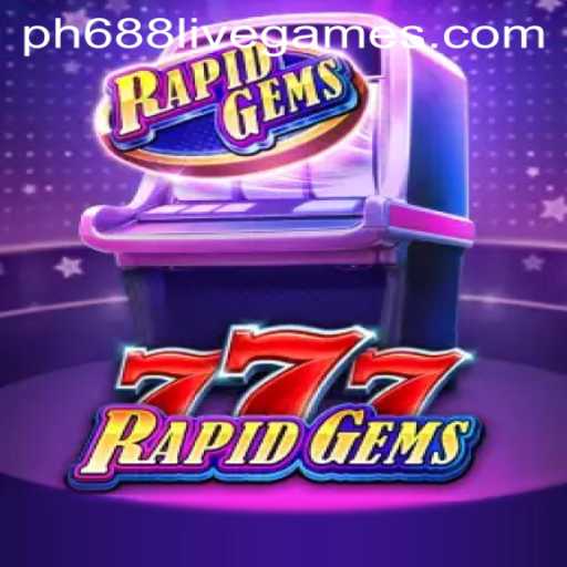 Discover RapidGems777: Your Ultimate Guide to Mastering the Game with Insights on ph688