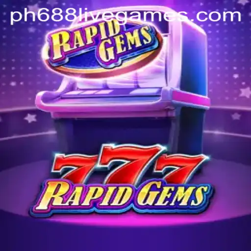 Discover RapidGems777: Your Ultimate Guide to Mastering the Game with Insights on ph688