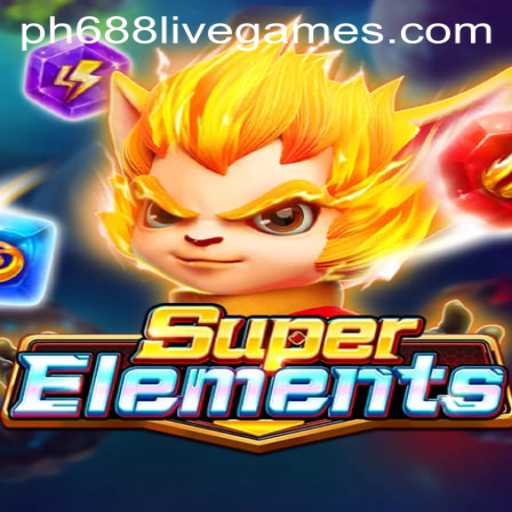 Exploring SuperElements: The Ultimate Gaming Experience with PH688